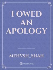 I owed an apology Book