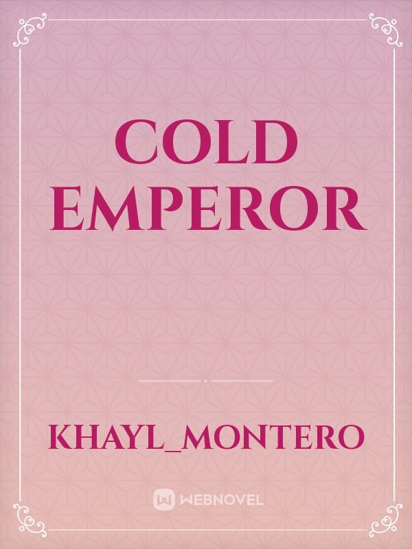Cold Emperor