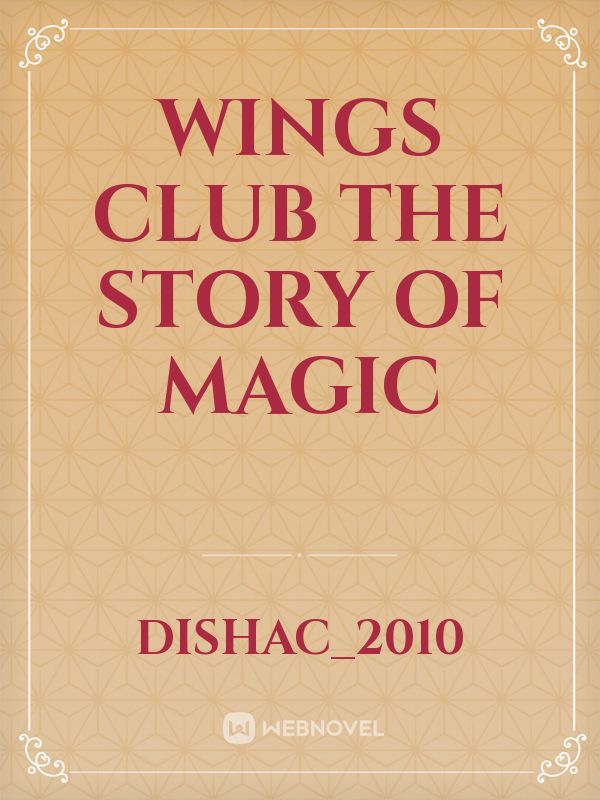 Wings Club The Story Of Magic