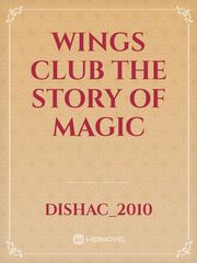 Wings Club The Story Of Magic Book