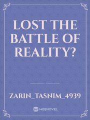 lost the battle of reality? Book