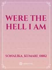 Were the hell I am Book