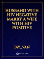 Husband with HIV negative marry a wife with HIV positive Book