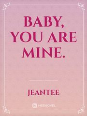 Baby, You Are Mine. Book
