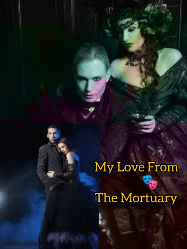 My love from the mortuary