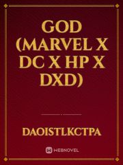 God  (Marvel x DC x HP x DXD) Book