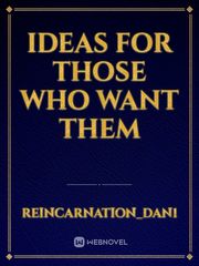 Ideas for those who want them Book