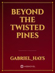 Beyond The Twisted Pines Book