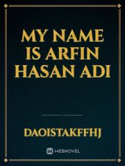 my name is arfin hasan adi Book