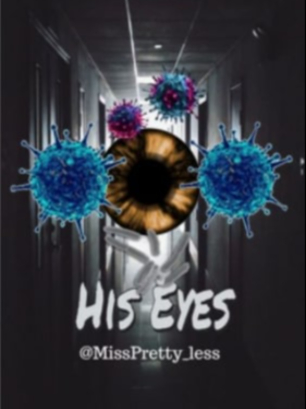 His Eyes (Written by: Misspretty_less)