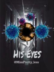 His Eyes (Written by: Misspretty_less) Book