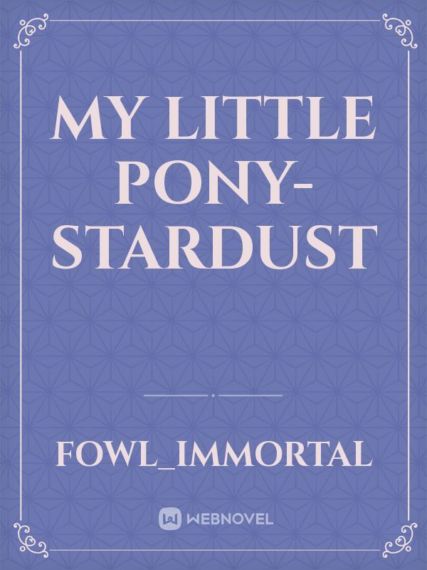 My Little Pony- Stardust