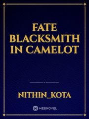 fate blacksmith in camelot Book
