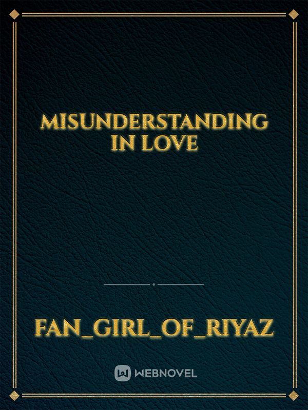Misunderstanding in love