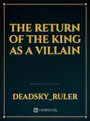 The Return of the King as a Villain Book