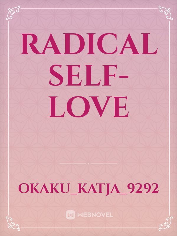 Radical self-love
