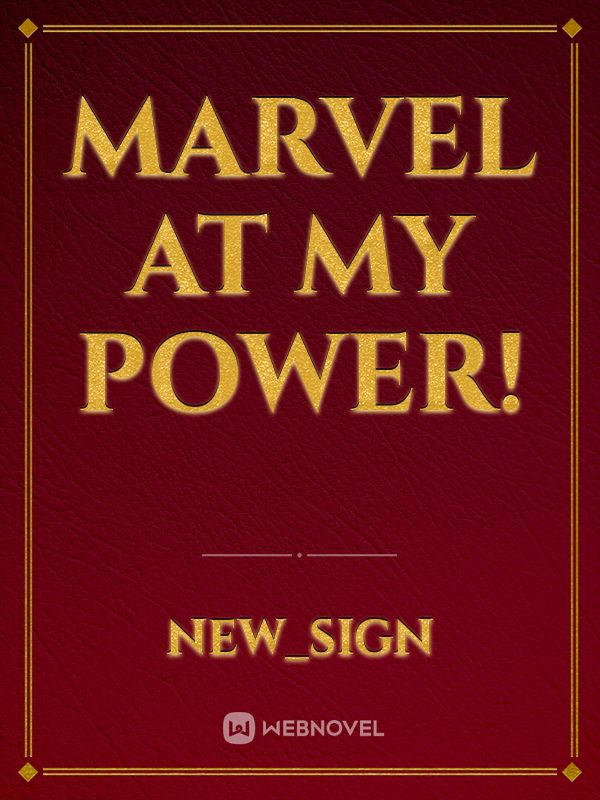 Marvel at my power!