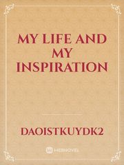 My Life and My inspiration Book