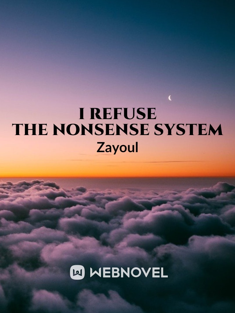 I Refuse the Nonsense System