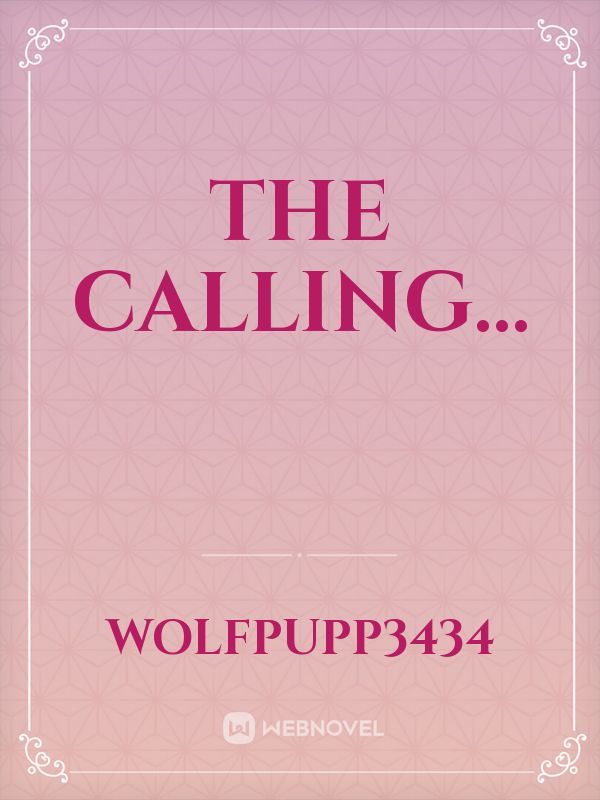 The Calling…