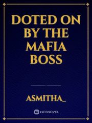 Doted On By the Mafia Boss Book