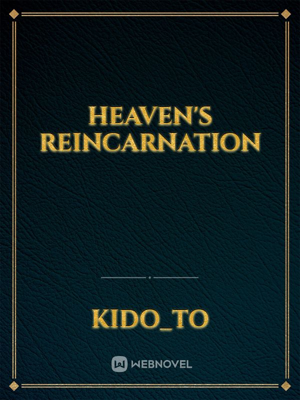 Heaven's Reincarnation