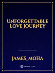 UNFORGETTABLE LOVE JOURNEY Book