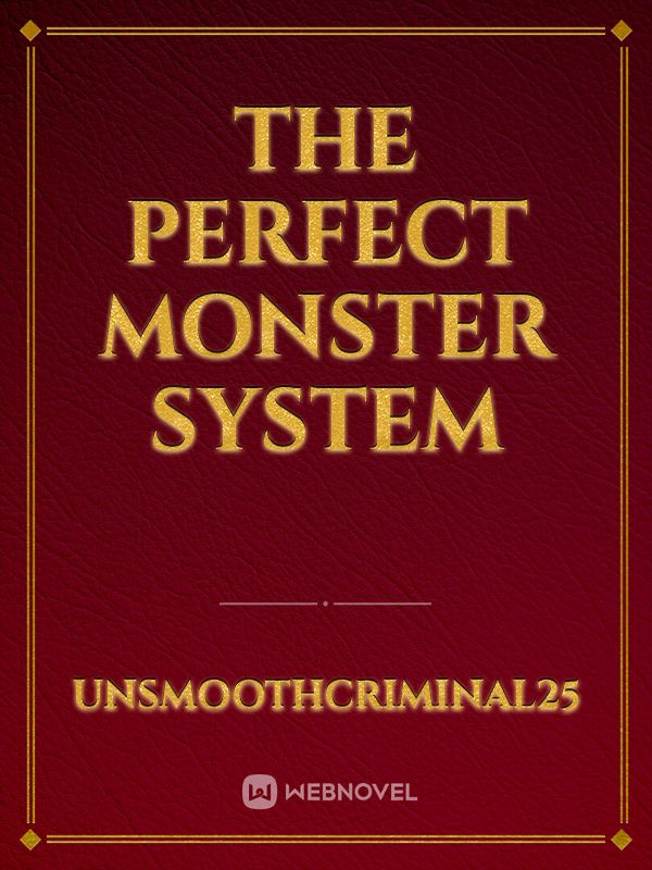 The perfect monster system Book