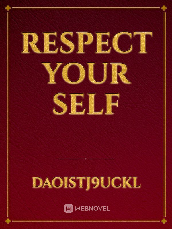 Respect your self