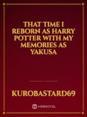 That time I reborn as Harry Potter with my memories as Yakusa Book
