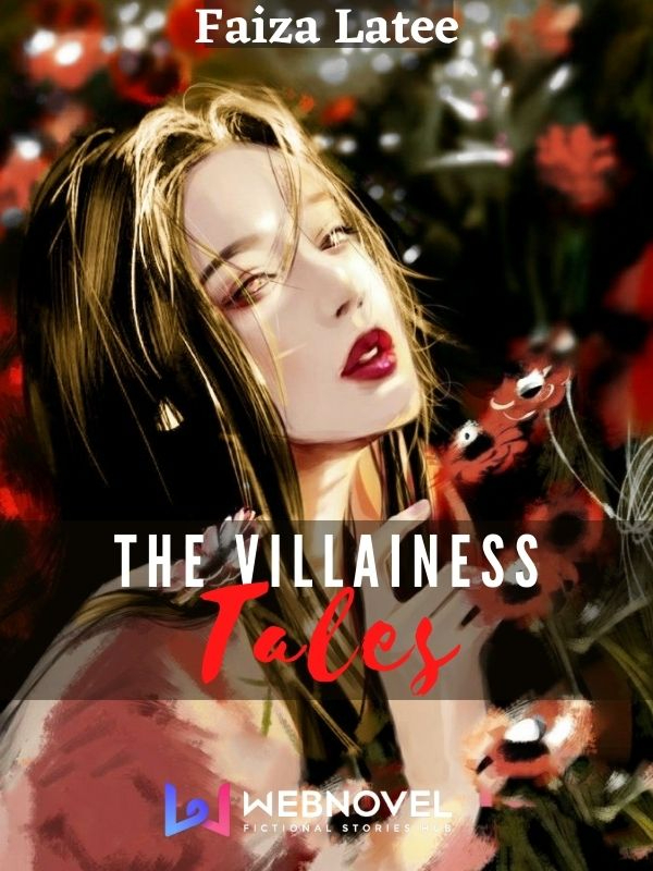Read The Villainess Tales - Faizalatee - WebNovel