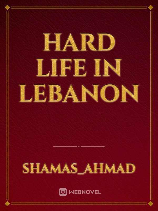 Hard life in lebanon