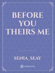 Before you 
theirs me Book