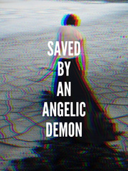 Saved by An Angelic Demon Book