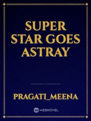 Super star goes Astray Book
