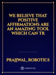 We believe that positive affirmations are an amazing tool which can tr Book