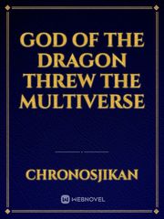 God of the Dragon threw the Multiverse Book