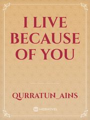 I LIVE BECAUSE OF YOU Book