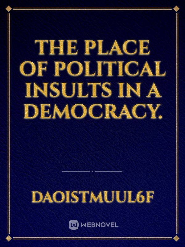 The place of political insults in a democracy. Book