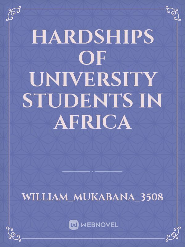 Hardships of university students in Africa