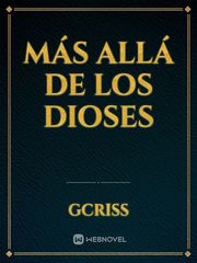 MÁS ALLÁ DE LOS DIOSES Book
