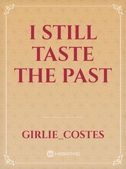 I Still Taste The Past Book