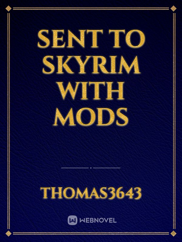 Sent to Skyrim with mods Book