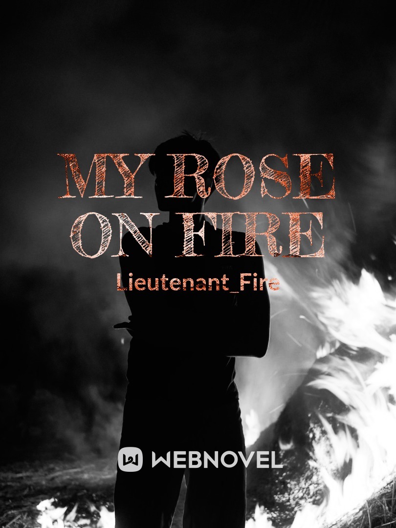 My Rose on Fire