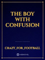 THE BOY WITH CONFUSION Book
