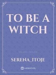 To Be A Witch Book