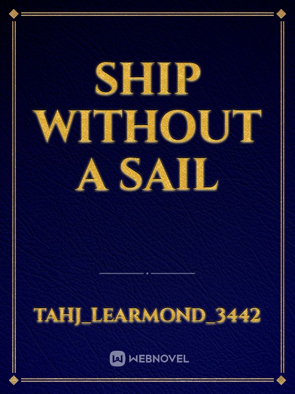 Ship without a sail