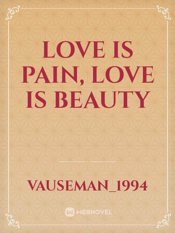 Love is Pain, Love is Beauty Book