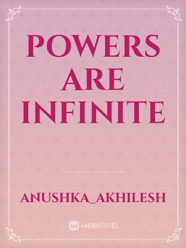 Powers are infinite Book
