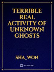 Terrible real activity of unknown ghosts Book